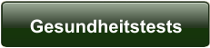 Gesundheitstests