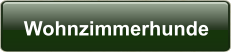 Wohnzimmerhunde