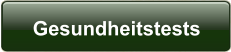 Gesundheitstests