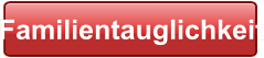 Familientauglichkeit