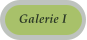 Galerie I